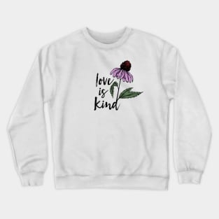 Love is Kind Wildflower Crewneck Sweatshirt